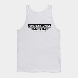 Professional Handyman - Humor Tank Top